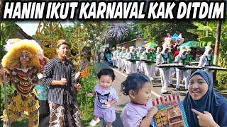 HANIN NGIKUTIN KAK DITDIM KARNAVAL DI SEKOLAHAN..