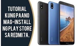 How To Install Google Play Store On Your China Rom Xiaomi Redmi 7a Tagalog Tutorial.