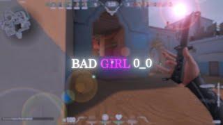 Bad Girl - Valorant Edit