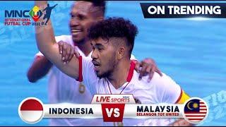 COMEBACK Kejar Goal  Indonesia VS Selangor TOT United  MNC INTERNATIONAL FUTSAL CUP 2022