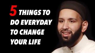 5 THINGS YOU SHOULD DO EVERYDAY  SHEIKH OMAR SULEIMAN  MOTIVATION  ISLAMIC LECTURES