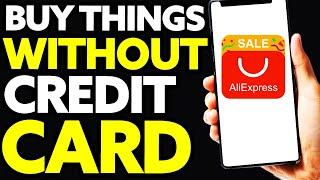 How To Buy Things On Aliexpress Without Credit Card WORKING