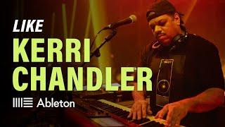 Kerri Chandler Style Deep House