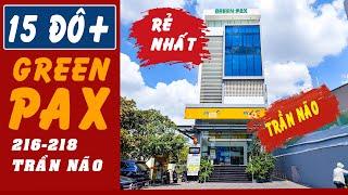 Cho Thuê Văn Phòng Quận 2 Green Pax 80m2 220m2 Giá 15 Đô +  Giá rẻ nhất Đường Trần Não