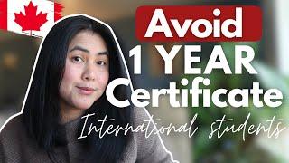 WHY 1 YEAR PROGRAM IS NOT ADVISABLE right now to International student  Study in Canada