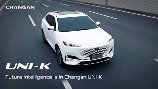 Future Intelligence Is in Changan UNI-K