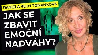 Jak se zbavit emoční nadváhy? Daniela Rech Tománková - Příznaky transformace- tipy pro osobní rozvoj