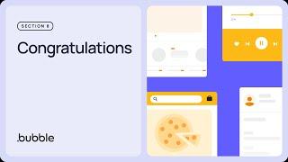 Congratulations Getting started with Bubble Lesson 8.10