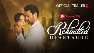 Rekindled Heartache  Official Trailer # 2  Pocket FM USA