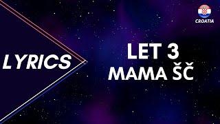 LYRICS  TEKST  LET 3 - MAMA ŠČ  EUROVISION 2023 CROATIA