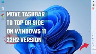 Windows 11 22H2 taskbar customization Move to the top or side  2022
