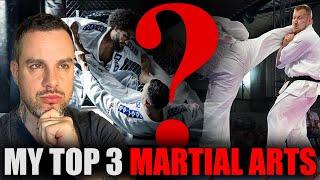 My top 3 favorite martial arts. A black belts breakdown
