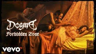 Dogma - Forbidden Zone Official Music Video