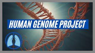 Human Genome Project Explained