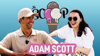 MEET ADAM SCOTT  The Scoop