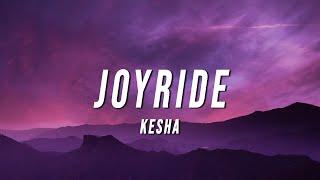 Kesha - JOYRIDE Lyrics