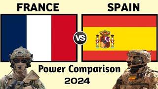 France vs Spain military power 2024  Spain vs France military power 2024  world military power