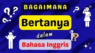 Untuk Pemula  Bagaimana Bertanya dalam Bahasa Inggris  Ep_13