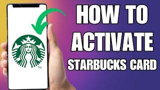 How To Activate Starbucks Card
