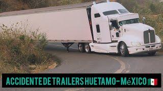 El trailer se salio de la carretera ️ Huetamo- México  #mexico #facebook #family  más de 15 hrs