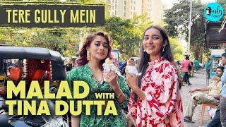 Exploring Malad With Tina Dutta  Tere Gully Mein EP 34  Curly Tales