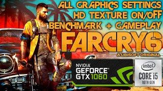 Far Cry 6 - GTX 1060 6GB  i5-10400F  16GB RAM  All Graphics Settings  Benchmark + Gameplay