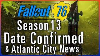 Season 13 Date Confirmed And Atlantic City News For Fallout 76