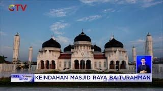 Keindahan Masjid Raya Baiturrahman Aceh #BuletiniNewsSiang 1604