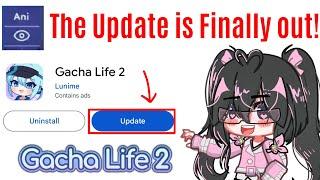 Gacha Life 2 Update is Finally out