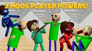 Bsodaman  3 Mods Different Player Powers in Baldis Basics