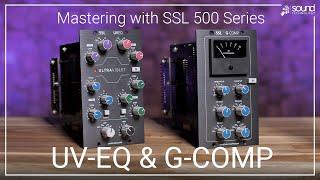 Ultraviolet Stereo Equaliser & G-COMP Stereo Bus Compressor  Mastering with SSL 500 Series Modules
