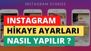 Instagram Hikaye Story Ayarları Nasıl Yapılır ? 2022