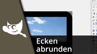 Gimp Ecken abrunden  Gimp Runde Ecken  Tutorial