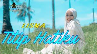 TITIP HATIKU - LISNA Official Qasidah