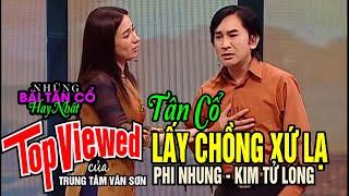 VAN SON  Taiwan  Tân Cổ Hay Nhất LẤY CHỒNG XỨ LẠ  Phi Nhung - Kim Tử Long @VanSonBolero