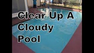 Clear Up Cloudy Swimming Pool Water  Short Version