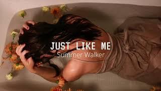 SUMMER WALKER  Just Like Me Letra en español