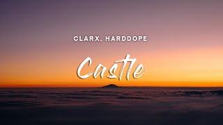 Clarx & Harddope - Castle Lyrics