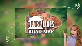 Have You Seen the Road Map for Paralives?