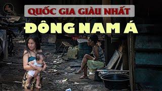 NHỮNG QUỐC GIA GIÀU NHẤT ĐÔNG NAM Á HIỆN NAY  Việt Nam đứng thứ bao nhiêu  Số liệu mới nhất