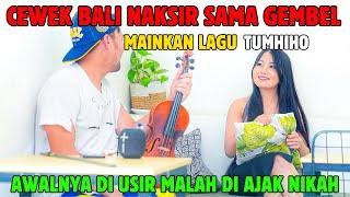 Cewek Bali Naksir Sama Gembel Mainkan Lagu Tumhiho Awalnya Diusir Malah Diajak Nikah