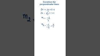 Condition for perpendicular lines  Straight Lines  #omgmaths #mathshorts #basicmaths#youtubeshorts