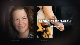 Dateline Episode Trailer Along Came Sarah  Dateline NBC