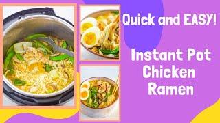 Instant Pot Chicken Ramen QUICK AND EASY