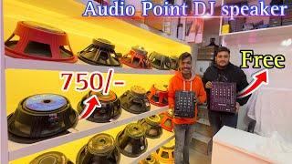 Audio Point all DJ speaker￼  सिर्फ-750-  best quality..