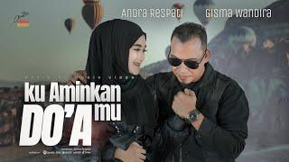 KU AMAIN KAN DOA MU - Andra Respati ft. Gisma Wandira Official MV