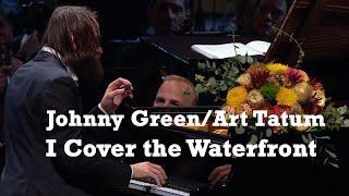 Johnny GreenArt Tatum I Cover the Waterfront