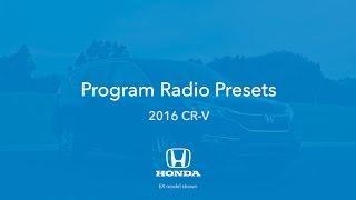 2016 CR-V How to Program Radio Presets