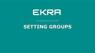 EKRA ED2. Configuration 12. Setting groups.