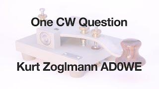 One CW Question with The Morse Code Ninja Kurt Zoglmann AD0WE